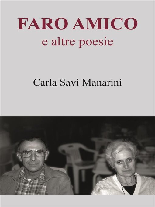 Title details for Faro Amico e altre poesie by Carla Savi Manarini - Available